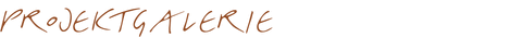 Projektgalerie
